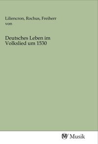 Produktbild: Deutsches Leben im Volkslied um 1530