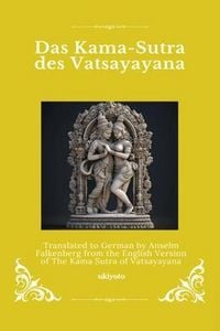 Produktbild: Das Kama-Sutra des Vatsayayana | German Version of The Kama Sutra of Vatsyayana