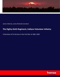 Produktbild: The Eighty-Sixth Regiment, Indiana Volunteer Infantry