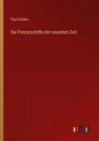 Produktbild: Die Panzerschiffe der neuesten Zeit
