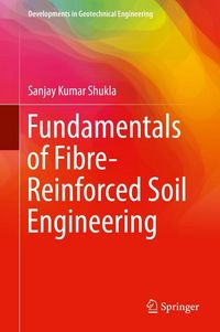 Produktbild: Fundamentals of Fibre-Reinforced Soil Engineering
