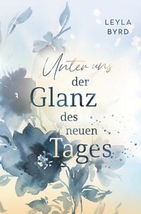 Produktbild: Unter uns der Glanz des neuen Tages