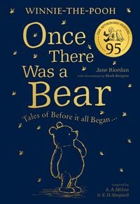 Produktbild: Riordan, J: Winnie-the-Pooh: Once There Was a Bear (The Offi