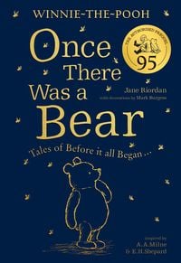 Bild vom Artikel Winnie-the-Pooh: Once There Was a Bear (The Official 95th Anniversary Prequel) vom Autor Jane Riordan