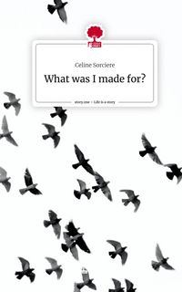 Produktbild: What was I made for?. Life is a Story - story.one