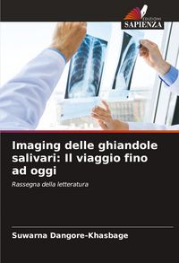 Produktbild: Imaging delle ghiandole salivari: Il viaggio fino ad oggi