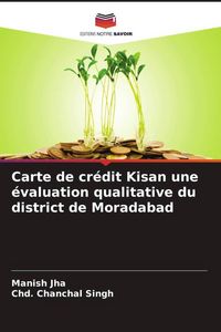 Produktbild: Carte de cr&eacute;dit Kisan une &eacute;valuation qualitative du district de Moradabad