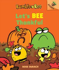 Produktbild: Let's Bee Thankful: An Acorn Book (Bumble and Bee #3)