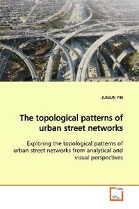 Produktbild: YIN, J: The topological patterns of urban street networks