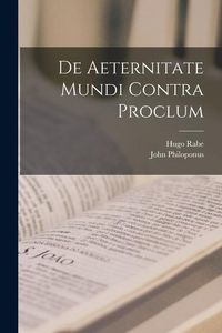 Produktbild: De Aeternitate Mundi Contra Proclum