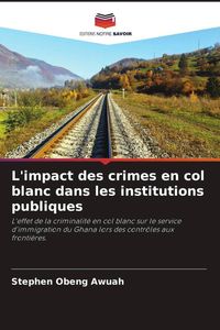 Produktbild: L'impact des crimes en col blanc dans les institutions publiques