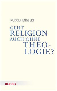 Produktbild: Geht Religion auch ohne Theologie?