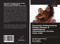 Produktbild: Znaczenie Zintegrowanej S&iquest;u&iquest;by Zdrowia w zapobieganiu zahamowaniu wzrostu masy cia&iquest;a