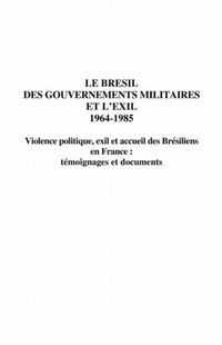 Produktbild: Le bresil des gouvernements militaires et l'exil 1964-1985