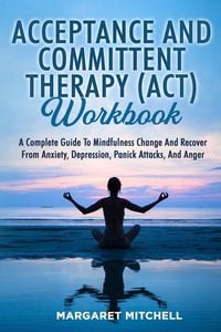 Produktbild: Acceptance and Committent Therapy (act) Workbook