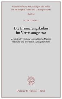 Produktbild: Die Erinnerungskultur im Verfassungsstaat.