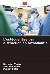 Produktbild: L'ost&eacute;ogen&egrave;se par distraction en orthodontie