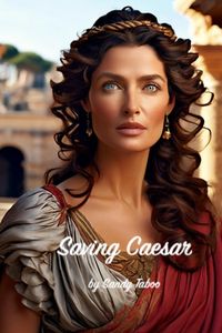 Produktbild: Saving Caesar (EMPEROR EROTICA, #2)