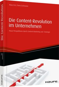 Bild vom Artikel Die Content-Revolution im Unternehmen vom Autor Klaus Eck