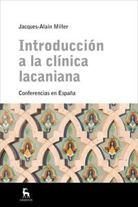 Produktbild: Introducci&oacute;n a la cl&iacute;nica lacaniana : conferencias en Espa&ntilde;a