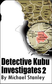Bild vom Artikel Detective Kubu Investigates 2 vom Autor Michael Stanley.