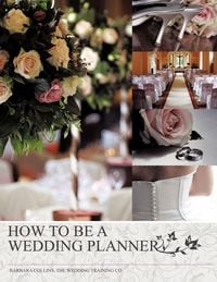 Produktbild: How to Be a Wedding Planner