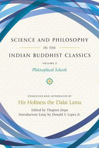 Produktbild: Science and Philosophy in the Indian Buddhist Classics, Vol. 3