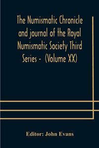 Produktbild: The Numismatic Chronicle And Journal Of The Royal Numismatic Society Third Series - (Volume Xx)