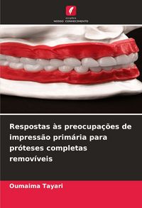 Produktbild: Respostas &agrave;s preocupa&ccedil;&otilde;es de impress&atilde;o prim&aacute;ria para pr&oacute;teses completas remov&iacute;veis