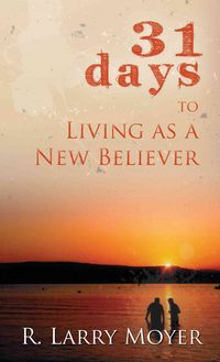Produktbild: 31 Days to Living as a New Believer