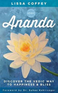 Produktbild: Ananda: Discover the Vedic Way to Happiness and Bliss