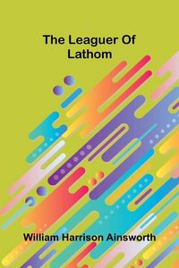 Produktbild: The Leaguer Of Lathom