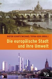 Produktbild: Die europ&auml;ische Stadt und ihre Umwelt
