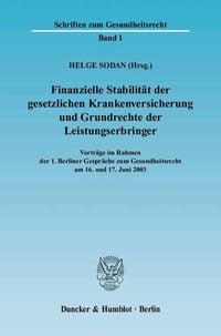 Produktbild: Finanzielle Stabilit&auml;t der gesetzlichen Krankenversicherung und Grundrechte der Leistungserbringer.