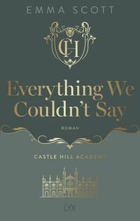 Produktbild: Castle Hill Academy - Everything We Couldn't Say