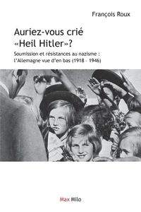 Produktbild: Auriez-vous cri&eacute; Heil Hitler