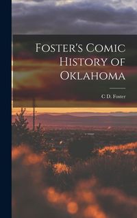 Produktbild: Foster's Comic History of Oklahoma
