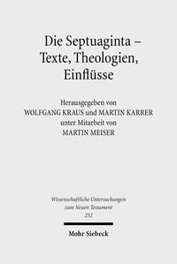 Produktbild: Die Septuaginta - Texte, Theologien, Einfl&uuml;sse