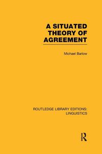 Produktbild: A Situated Theory of Agreement (RLE Linguistics B
