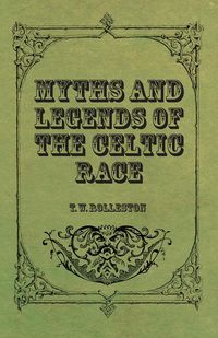 Produktbild: Myths and Legends of the Celtic Race