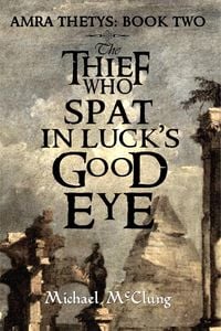 Produktbild: The Thief Who Spat In Luck's Good Eye