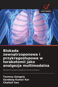 Produktbild: Blokada zewn&iquest;trzoponowa i przykr&iquest;gos&iquest;upowa w torakotomii jako analgezja multimodalna