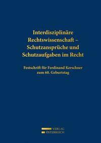 Produktbild: Interdisziplin&auml;re Rechtswissenschaft - Schutzanspr&uuml;che und Schutzaufgaben im Recht