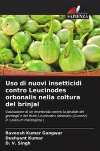 Produktbild: Uso di nuovi insetticidi contro Leucinodes orbonalis nella coltura del brinjal