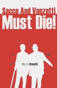 Produktbild: Sacco and Vanzetti Must Die!