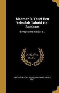 Produktbild: Maʾamar R. Yosef Ben Yehudah Talmid Ha-Rambam: Bi-meḥuyav Ha-metsiʾut Ṿe ...