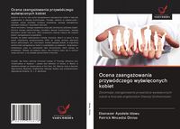 Produktbild: Ocena zaanga&iquest;owania przyw&oacute;dczego wy&iquest;wi&iquest;conych kobiet