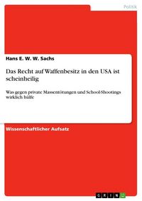 Produktbild: Das Recht auf Waffenbesitz in den USA ist scheinheilig