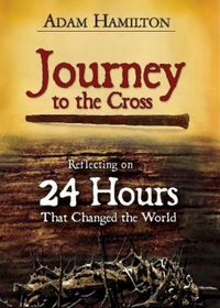 Bild vom Artikel Journey to the Cross vom Autor Adam Hamilton
