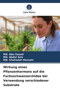 Produktbild: Wirkung eines Pflanzenhormons auf die Fuchsschwanzorchidee bei Verwendung verschiedener Substrate